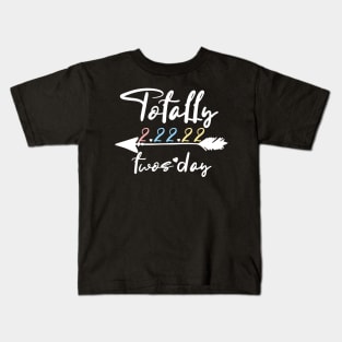 totally twosday Tuesday 2.22.22 Kids T-Shirt